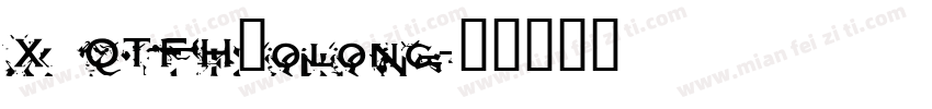 X OTFHαolong字体转换
